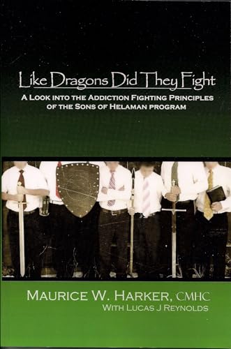 Like Dragons Did They Fight: A Look Into the Addiction Fighting Principles of the Sons of Helaman Program