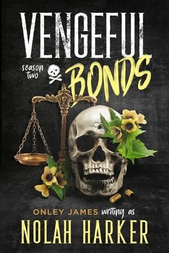 Vengeful Bonds: Season Two von Onley James Books