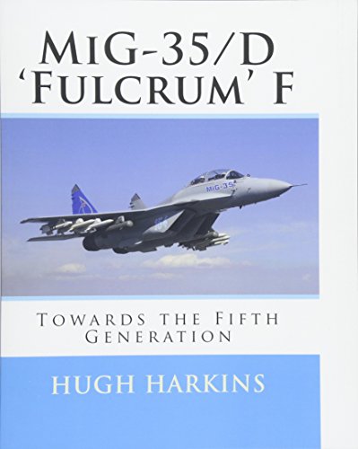 MiG-35/D 'Fulcrum' F: Towards the Fifth Generation MiG-35/D 'Fulcrum' F: Towards the Fifth Generation
