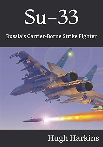 Su-33: Russia’s Carrier-Borne Strike Fighter von Centurion Publishing