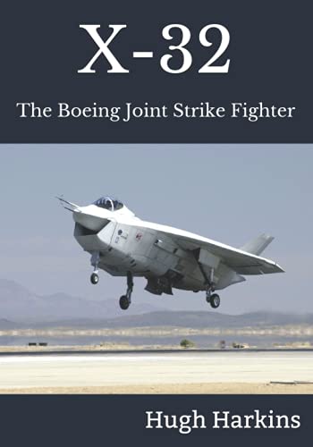X-32: The Boeing Joint Strike Fighter X-32: The Boeing Joint Strike Fighter von Centurion Publishing