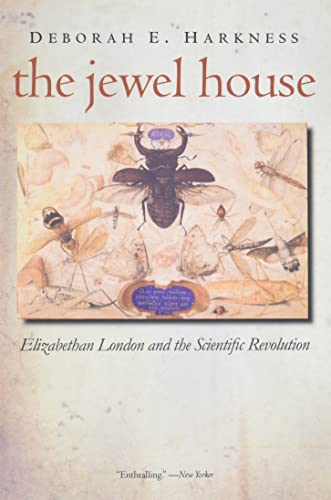 The Jewel House: Elizabethan London and the Scientific Revolution von Yale University Press
