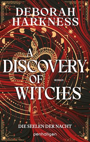 A Discovery of Witches - Die Seelen der Nacht: Roman - Eine Hexe, ein Vampir, eine unendliche Liebe – der SPIEGEL-Bestseller in neuer Ausstattung (All Souls, Band 1) von Penhaligon Verlag