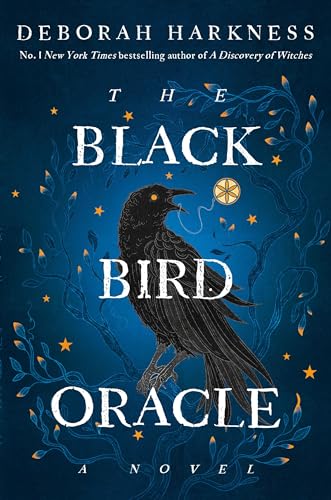 The Black Bird Oracle: A Novel (All Souls Series, Band 5) von Random House Publishing Group