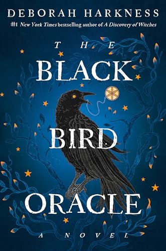 The Black Bird Oracle: A Novel (All Souls Series, Band 5)