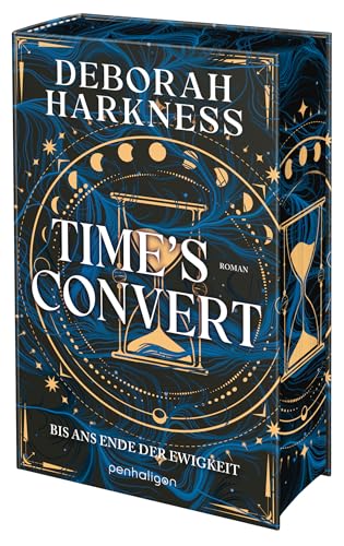 Time’s Convert - Bis ans Ende der Ewigkeit: Roman - Eine Hexe, ein Vampir, eine unendliche Liebe – der SPIEGEL-Bestseller in neuer Ausstattung - mit limitiertem Farbschnitt! (All Souls, Band 4)