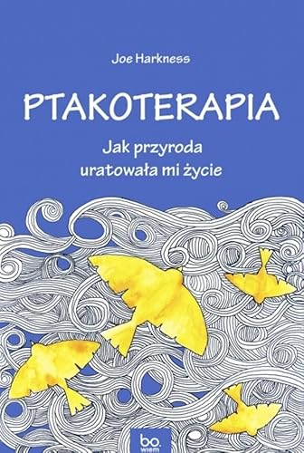 Ptakoterapia: Jak przyroda uratowała mi życie