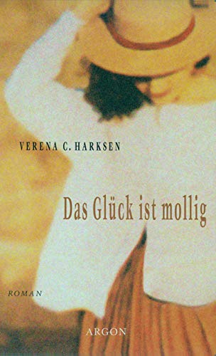 Das Glück ist mollig: Roman