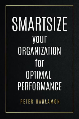 SMARTSIZE YOUR ORGANIZATION FOR OPTIMAL PERFORMANCE von selfpublishing.com