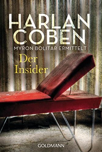 Der Insider - Myron Bolitar ermittelt: Thriller (Myron-Bolitar-Reihe, Band 3)