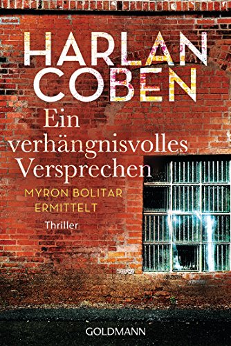 Ein verhängnisvolles Versprechen - Myron Bolitar ermittelt: Thriller (Myron-Bolitar-Reihe, Band 8) von Goldmann TB