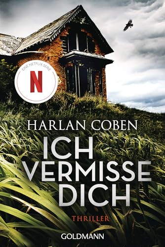 Ich vermisse dich: Thriller von Goldmann TB