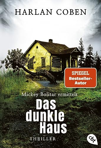 Das dunkle Haus: Mickey Bolitar ermittelt: Thriller (Die Shelter-Reihe, Band 2)