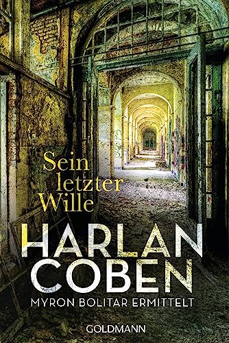 Sein letzter Wille - Myron Bolitar ermittelt: Myron-Bolitar-Reihe 10 - Thriller von Goldmann