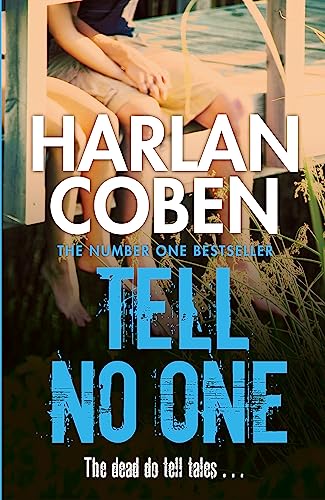 Tell No One: A gripping thriller from the #1 bestselling creator of hit Netflix show Fool Me Once Tell No One: A gripping thriller from the #1 bestselling creator of hit Netflix show Fool Me Once