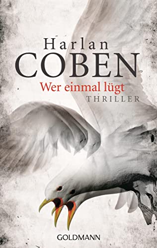 Wer einmal lügt: Thriller Wer einmal lügt: Thriller