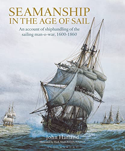Seamanship in the Age of Sail: An Account of Shiphandling of the Sailing Man-O-War, 1600-1860 von Adlard Coles