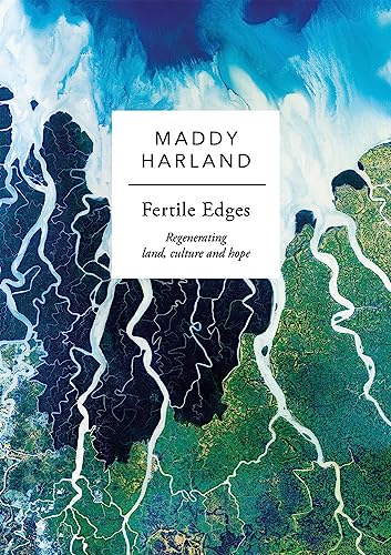 Fertile Edges: Regenerating Land, Culture and Hope
