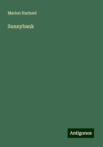 Sunnybank Sunnybank von Antigonos Verlag