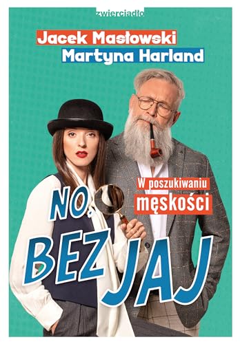 No, bez jaj: Rozmowy o męskości