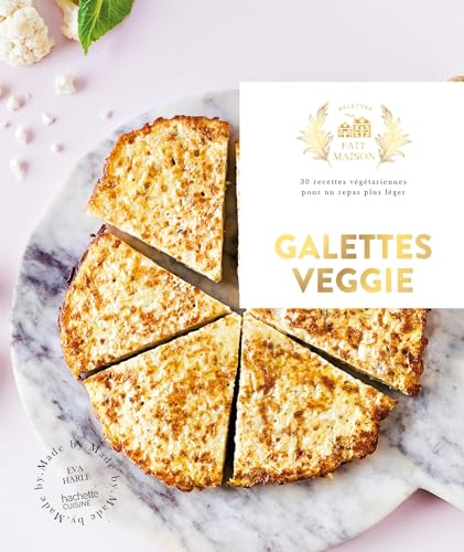 Galettes veggie: 30 recettes végétariennes pour un repas plus léger Galettes veggie: 30 recettes végétariennes pour un repas plus léger von HACHETTE PRAT