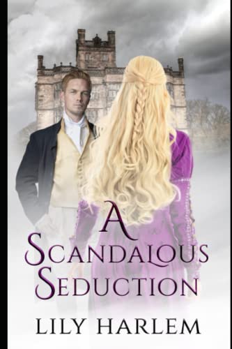 A Scandalous Seduction: Historical Regency Romance von Independently published