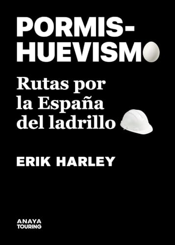 PORMISHUEVISMO. Rutas por la España del ladrillo (Guías Singulares) (edición en español): Paseos por los desastres urbanísticos de España von Anaya Touring