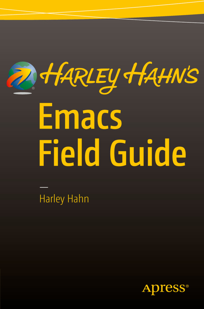 Harley Hahn's Emacs Field Guide von Apress