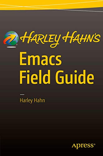 Harley Hahn's Emacs Field Guide von Apress