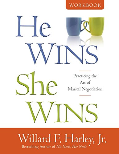He Wins, She Wins Workbook: Practicing The Art Of Marital Negotiation