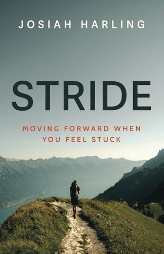 Stride: Moving Forward When You Feel Stuck