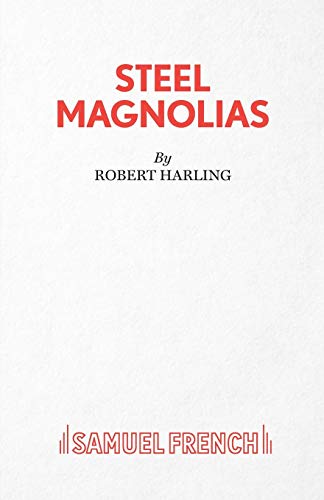 Steel Magnolias (Acting Edition S.) von Samuel French Ltd