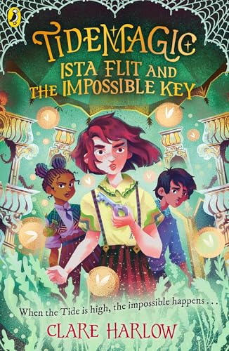 Tidemagic: Ista Flit and the Impossible Key (Tidemagic, 2) von Puffin