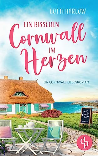 Ein bisschen Cornwall im Herzen von dp DIGITAL PUBLISHERS GmbH