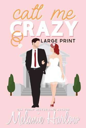 Call Me Crazy: Large Print Edition (Bellamy Creek Series: Large Print, Band 3) von Independently published