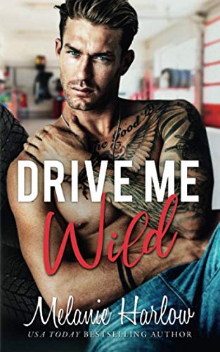 Drive Me Wild (Bellamy Creek Series, Band 1)