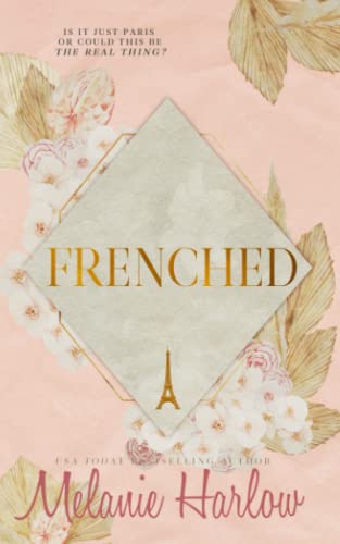 Frenched: Special Edition Paperback: (Includes Yanked) von Independently published