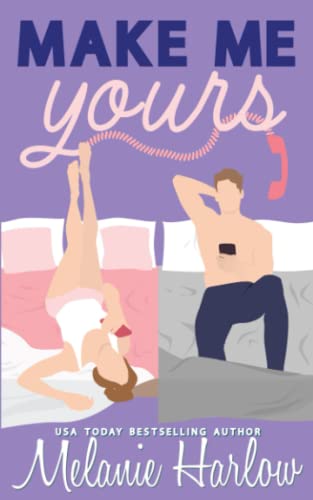 Make Me Yours: Special Edition Paperback (Bellamy Creek Illustrated Covers, Band 2)