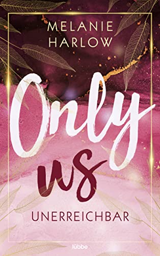 Only Us - Unerreichbar: Small Town Friends to Lovers Romance (Cloverleigh-Farms | Deutsche Ausgabe, Band 3)