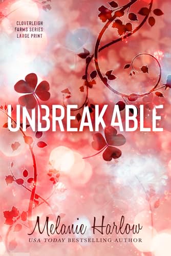 Unbreakable: Large Print Edition (Cloverleigh Farms Series: Large Print, Band 4) von Independently published