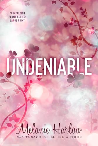 Undeniable: Large Print Edition (Cloverleigh Farms Series: Large Print, Band 2) von Independently published