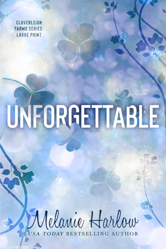 Unforgettable: Large Print Edition (Cloverleigh Farms Series: Large Print, Band 5) von Independently published