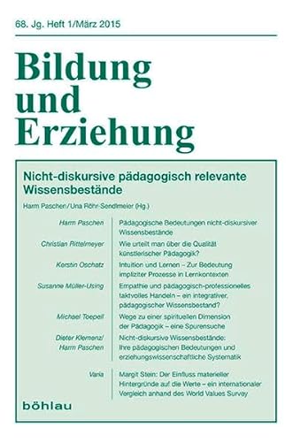 Pädagogische Bedeutung nicht-diskursiver Wissensbestände (Bildung und Erziehung: Begründet von Franz Hilker) von Böhlau Köln