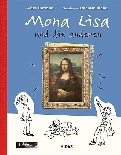 Mona Lisa & die anderen (Kunst für Kinder): Ein Spaziergang durch den Louvre von Midas Kinderbuch