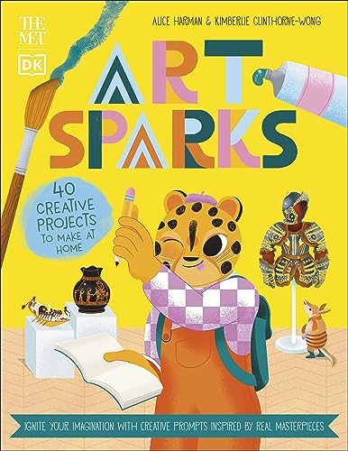 The Met Art Sparks: Make Art Inspired by Real Masterpieces (DK The Met)