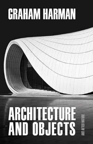 Architecture and Objects (Art After Nature)