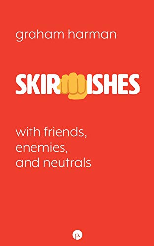 Skirmishes: With Friends, Enemies, and Neutrals von Punctum Books