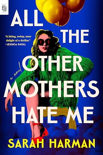 All the Other Mothers Hate Me von Penguin Publishing Group