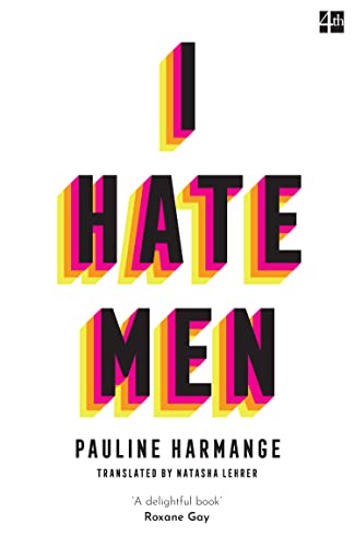 I Hate Men: More than a banned book, the must-read on feminism, sexism and the patriarchy for every woman I Hate Men: More than a banned book, the must-read on feminism, sexism and the patriarchy for every woman