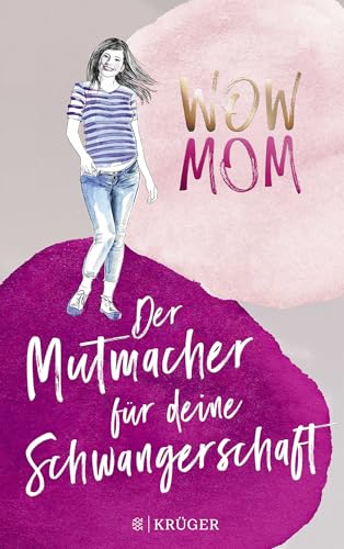 WOW MOM: Der Mutmacher für deine Schwangerschaft